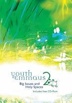 Youth Emmaus 2: Big Issues and Holy Spaces (Emmaus: The Way of Faith)