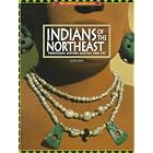 Click here to buy  Indians of the Northeast: Traditions, History, Legends, and Life (The Native Americans)  by Lisa Sita.