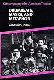 Drumbeats, masks and metaphor : contemporary Afro-American theatre