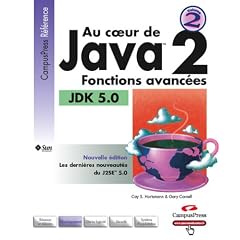 Au coeur de Java 2 : Tome 2, Fonctions avanc�es