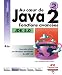 Au coeur de Java 2 : Tome 2, Fonctions avancees