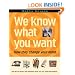 We Know What You Want: How They Change Your Mind