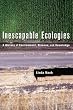 Inescapable Ecologies: A History of Environment, Disease, and Knowledge