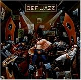 Def Jazz. Various Artists Tracks: All I Need, Hey Young World, Can I get A..., Doin' It, Bring The Pain, The Rain, Ghetto Jam, Get U Home, Back Seat, Give It Up