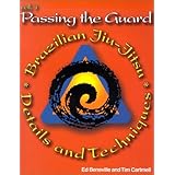 passing the guard brazilian jiu jitsu details and techniques vol 1
