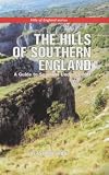 The Hills of Southern England: A Guide to Summits Under 2,000ft (Hills of England)