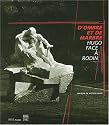 D'ombre et de marbre : Hugo face à Rodin
