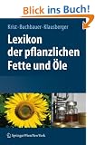 Lexikon der pflanzlichen Fette und �le