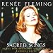 Renee
Fleming
-
Sacred
Songs