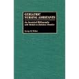 Geriatric Nursing Assistants: An Annotated Bibliography with Models to Enhance Practice... by George H. Weber