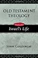 Old Testament Theology, Vol. 3: Israel's Life
