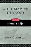 Old Testament Theology, Vol. 3: Israel's Life
