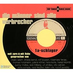 Die M�nner sind alle Verbrecher. 1 Audio-CD Eins-A-Schlager rezitiert