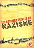 Les Dossiers secrets du nazisme