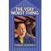 The Very Worst Thing