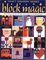 Block Magic: Over 50 Fun and Easy Blocks Made from Squares and Rectangles
