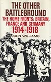 The home fronts : Britain, France and Germany, 1914-1918