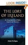 The Lore of Ireland: An Encyclopaedia of Myth, Legend and Romance
