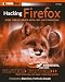  : Hacking Firefox: More Than 150 Hacks, Mods, and Customizations (ExtremeTech)