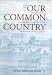 Book Our Common Country : Family Farming, Culture, and Community in the Nineteenth-Century Midwest