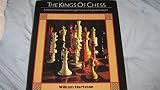 The kings of chess : a history of chess traced through the lives of its greatest players