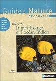 Découvrir la Mer Rouge et l océan Indien