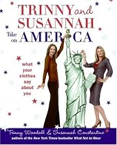 Trinny & Susannah Take on America: What Your Clothes Say about You