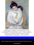 Shannen Doherty in the book Irritable Bowel Syndrome and Celebrity Sufferers like Tyra Banks, Lynda Carter, Fran Drescher, Shannen Doherty, and More