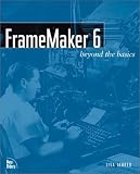 FrameMaker 6: Beyond the Basics