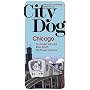City Dog: Chicago (City Dog series)