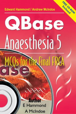 QBase Anaesthesia: Volume 5, MCOs for the Final FRCA: MCQs for the Final FRCA v. 5