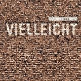 Vielleicht - S�hne Mannheims