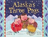 Alaskas Three Pigs