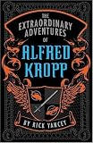 Cover of Books Boys Like: The Extraordinary Adventures of Alfred Kropp