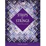 Strips & Strings: 16 Sparkling Quilts (That Patchwork Place)