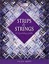 Strips & Strings: 16 Sparkling Quilts (That Patchwork Place)