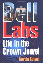 Bell Labs: Life in the Crown Jewel