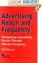 Advertising Reach and Frequency: Maximizing Advertising Results Through Effective Frequency