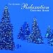 The Ultimate Relaxation Christmas Album