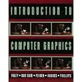 Introduction to Computer Graphics by  James D. Foley, Andries van Dam, Steven K. Feiner, and John F. Hughes