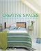 Creative Spaces: Hundreds of Stylish Ideas for Kitchens, Bedrooms and Bathrooms
