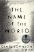 Search : The Name of the World: A Novel