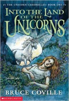 Into the Land of the Unicorns: Book One of the Unicorn Chronicles