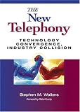 Buy : The New Telephony: Technology Convergence, Industry Collision