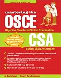  : Mastering the Objective Structured Clinical Examination and the Clinical Skills Assessment