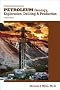 Nontechnical Guide to Petroleum Geology, Exploration, Drilling, and Production