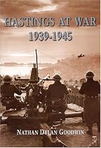 Hastings at War: 1939-1945
