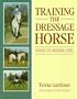 Training the Dressage Horse: Novice to Medium Level
