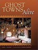 Ghost Towns Alive: Trips to New Mexicos Past