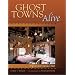 Ghost Towns Alive: Trips to New Mexico's Past